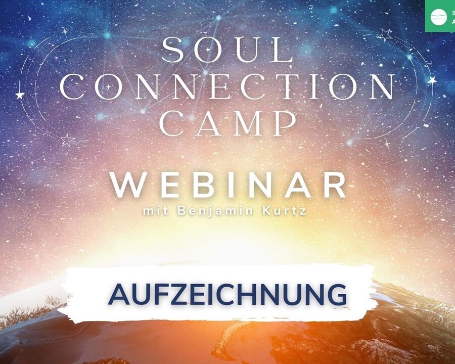 Webinar "Soul Connection Camp" - 23.04. AUFZEICHNUNG