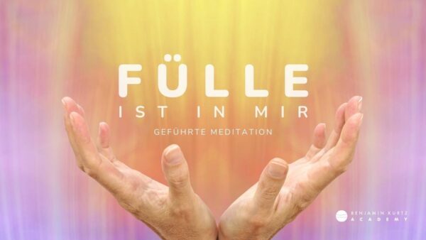 Eintritt in die Fülle - geführte HQ Meditation + BONUS Feuerballübung